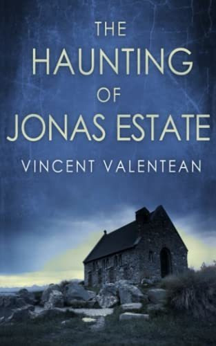 Book : The Haunting Of Jonas Estate (a Riveting Haunted...