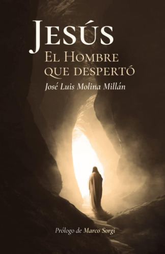 Libro: Jesús, El Hombre Que Despertó (edición En Español)