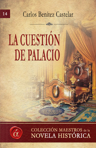 La Cuestión De Palacio  -  Carlos Ben¡tez Castelar