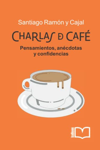 Libro : Charlas De Cafe Pensamientos, Anecdotas Y... 