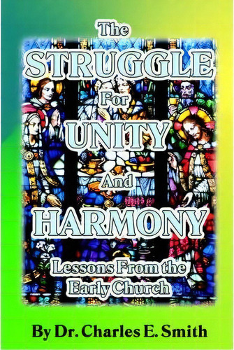 The Struggle For Unity And Harmony, De Dr Charles E Smith. Editorial Iuniverse, Tapa Blanda En Inglés