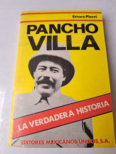 Pancho Villa -la Verdadera Historia-   Ettore Pierri (ilustr