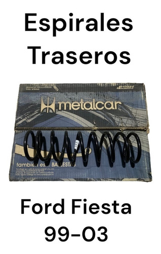 Espirales Traseros Ford Fiesta 99-03