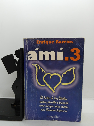 Enrique Barrios - Ami 3 - Editorial Longseller Autoayuda