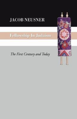 Libro Fellowship In Judaism : The First Century And Today...