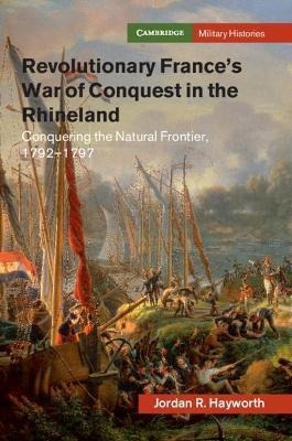 Libro Revolutionary France's War Of Conquest In The Rhine...