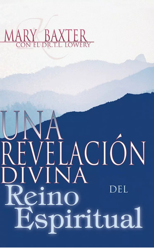 Una Revelación Divina Del Mundo Espiritual