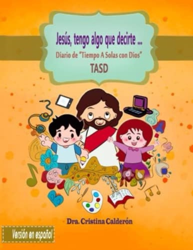 Libro: Jesús, Tengo Algo Que Decirte ...: Diario De Tiempo A