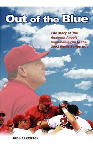 Libro: Out Of The Blue: The Story Of The Anaheim Angelsø Run