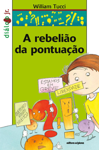 A Rebelião Da Pontuação, De Tucci, William. Diálogo Júnior Editorial Scipione (paradidaticos) - Grupo Somos K12, Tapa Mole En Português, 2008