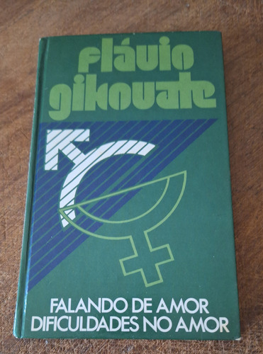 Livro  Falando De Amor Dificuldades No Amor Flavio Gikovate