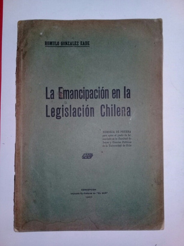 La Emancipacion En La Legislacion Chilena - Romulo Gonzalez