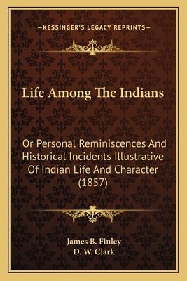 Libro Life Among The Indians: Or Personal Reminiscences A...