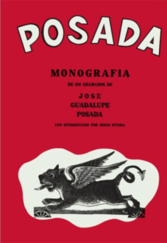 Posada Monograph Of 406 Engravings - Jose G. Posada