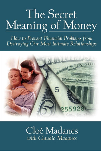 Libro: The Secret Meaning Of Money: How To Prevent Financial