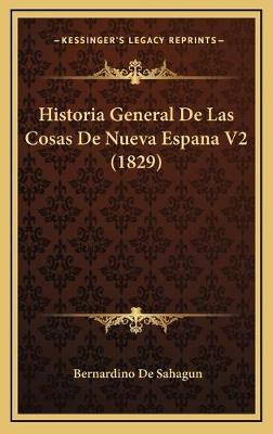 Libro Historia General De Las Cosas De Nueva Espana V2 (1...