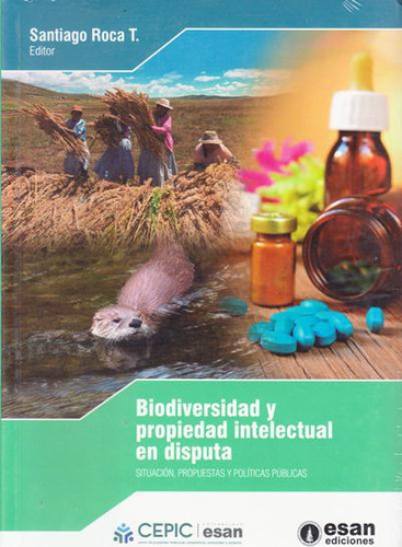 Biodiversidad Y Propiedad Intelectual En Disputa