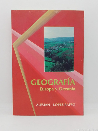 Geografía Europa Y Oceanía - Alemán, López Raffo - Usa 