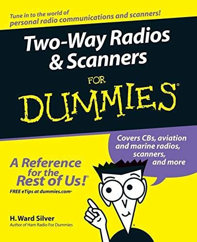 Book : Two-way Radios And Scanners For Dummies - Silver, H.