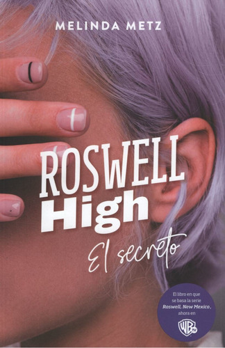 Roswell High : El Secreto, De Metz, Melinda. Editorial Alfaguara En Español