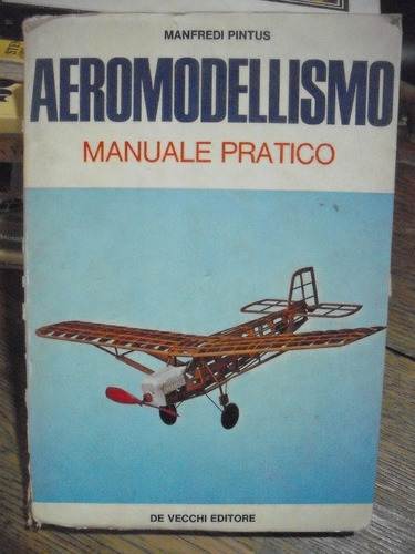 Aeromodelismo Manual Practico - Manfredi Pintus  En Italiano
