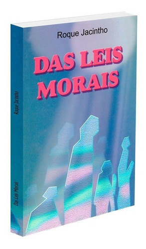 Das Leis Morais: Não Aplica, De : Roque Jacintho. Série Não Aplica, Vol. Não Aplica. Editora Luz No Lar, Capa Mole, Edição Não Aplica Em Português, 2002