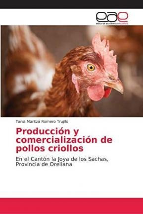 Produccion Y Comercializacion De Pollos Criollos  Taniaqwe