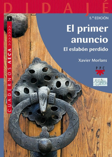 El Primer Anuncio. El Eslabãâ³n Perdido, De Morlans, Xavier. Editorial Ppc Editorial, Tapa Blanda En Español