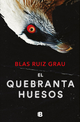 El Quebrantahuesos, De Blas Ruiz Grau. Editorial B, Editorial, Tapa Blanda En Español