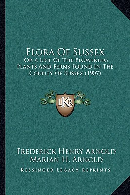 Libro Flora Of Sussex: Or A List Of The Flowering Plants ...