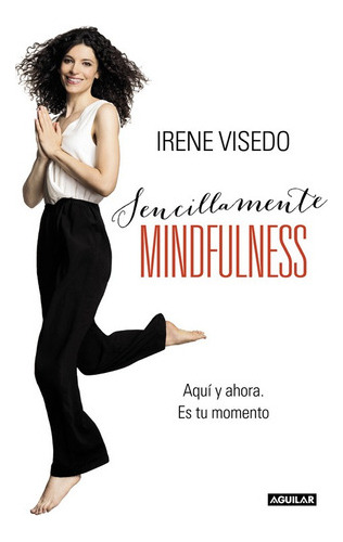 Sencillamente Mindfulness - Visedo, Irene  - * 