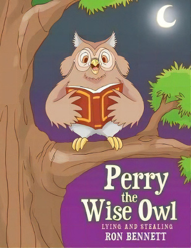 Perry The Wise Owl, De Ron Bennett. Editorial Westbow Press, Tapa Blanda En Inglés