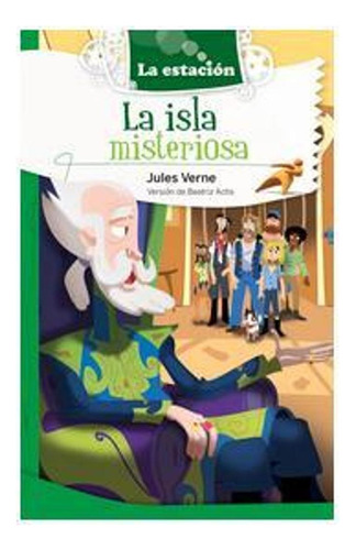 La Isla Misteriosa (spanish Edition) Julio Verne La Estació