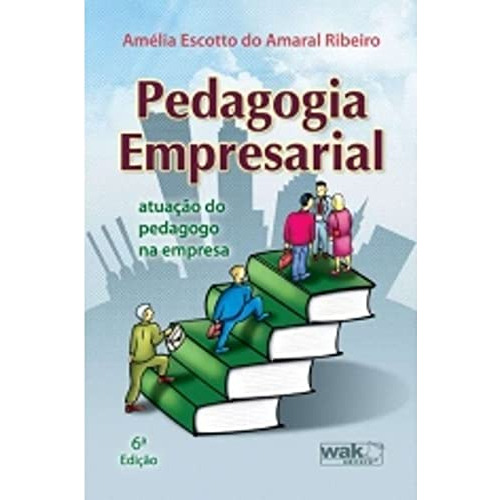 Libro Pedagogia Empresarial - Atuacao Do Pedagogo Na Empresa