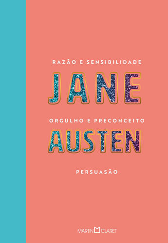 Razão e Sensibilidade / Orgulho e Preconceito / Persuasão, de Austen, Jane. Editora Martin Claret Ltda, capa dura em português, 2019