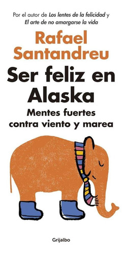 Ser Feliz En Alaska