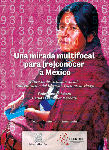 Una Mirada Multifocal Para (re)conocer A México, De Peñaloza, Pedro José;fernández Mendoza, Carlota. Editorial Porrúa México, Tapa Blanda En Español, 2019