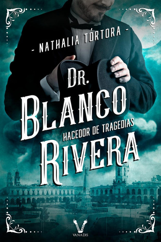 Libro Dr. Blanco Rivera: Hacedor De Tragedias