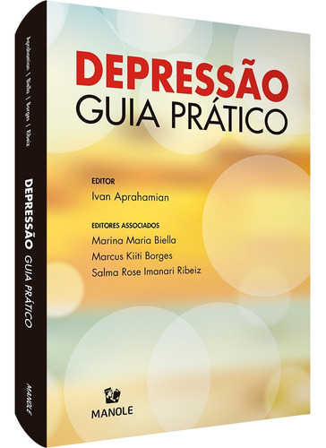 Depressão: Guia Prático, de Aprahamian, Ivan. Editora Manole LTDA, capa mole em português, 2020