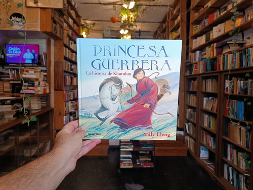 Princesa Guerrera. La Historia De Khutulun. Sally Deng. (Usado)