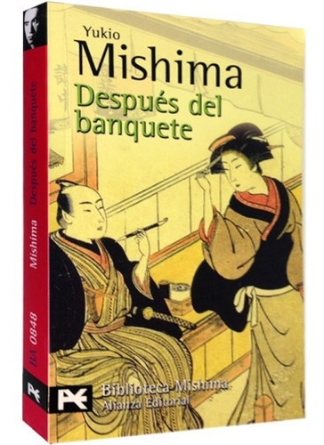 Después Del Banquete, Yukio Mishima, Ed. Alianza