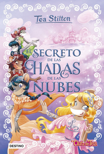 Libro El Secreto De Las Hadas De Las Nubes - Stilton, Tea