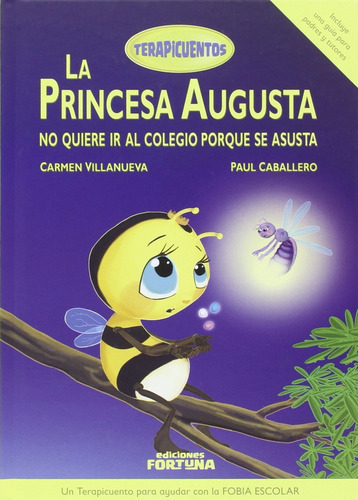 Princesa Augusta No Quiere Ir Al Colegio Porque Se Asusta, L, De Villanueva R., Caballero B.. Editorial Ediciones Fortuna En Español