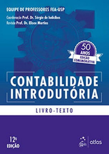 Contabilidade Introdutória - Livro Texto, De Iudícibus, Sérgio De. Editorial Atlas Editora, Capa Mole, Edição 2019-03-21 00:00:00 Em Português