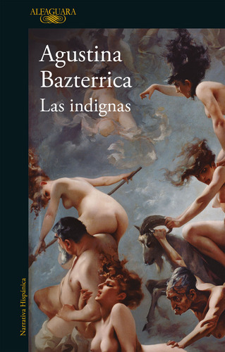 Imagen 1 de 1 de Libro Las Indignas - Agustina Bazterrica - Alfaguara