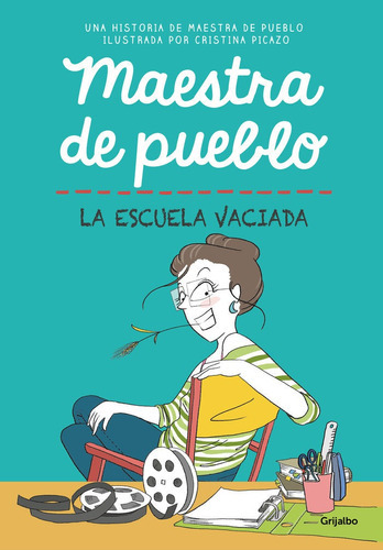 Maestra De Pueblo. La Escuela Vaciada, De Maestra De Pueblo. Editorial Grijalbo Comercial, S.a., Tapa Blanda En Español