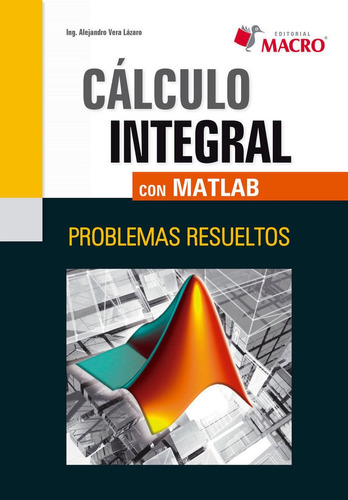 Calculo Integral Con Matlab - Vera , Alejandro