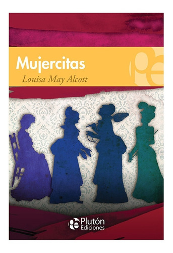 Mujercitas / Louisa May Alcott