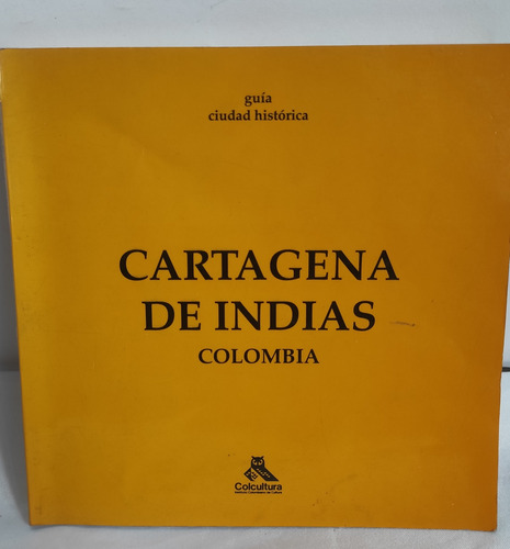 Guia Ciudad Histórica - Cartagena De Indias - 1993