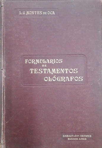 5260 Formularios De Testamentos Ológrafos- Montes De Oca, L.